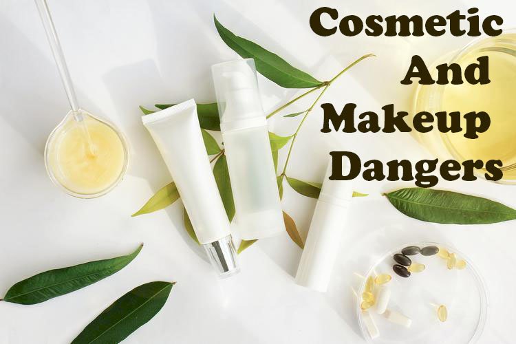 A Report Detailing The Cosmetic And Makeup Dangers